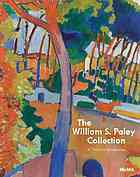 The William S. Paley Collection: A Taste for Modernism by William Rubin, Matthew Armstrong, Richard E. Oldenburg