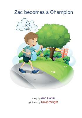 Zac becomes a Champion by Ann Carlin