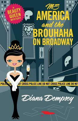 Ms America and the Brouhaha on Broadway by Diana Dempsey