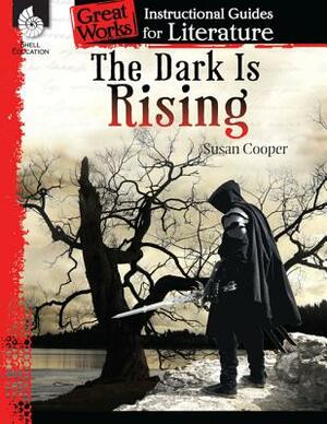 The Dark Is Rising: An Instructional Guide for Literature: An Instructional Guide for Literature by Suzanne I. Barchers