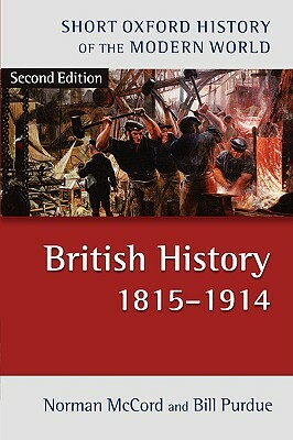 British History 1815-1914 by Norman McCord, Bill Purdue