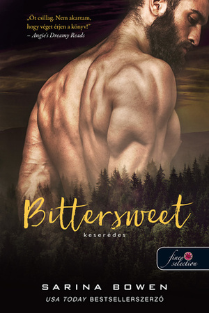 Bittersweet - Keserédes by Sarina Bowen