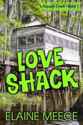 Love Shack by Elaine Meece
