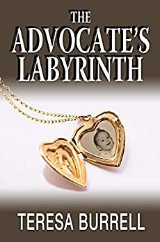 The Advocate's Labyrinth by Teresa Burrell