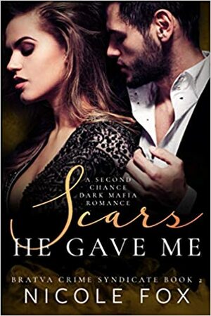 Scars He Gave Me by Nicole Fox