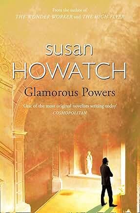 Glamorous Powers by Susan Howatch