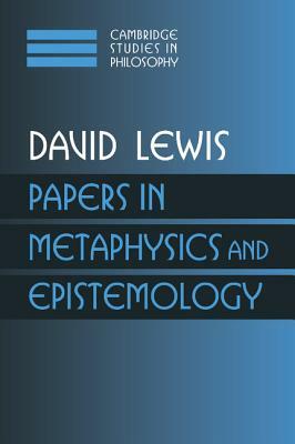 Papers in Metaphysics and Epistemology: Volume 2 by David Lewis