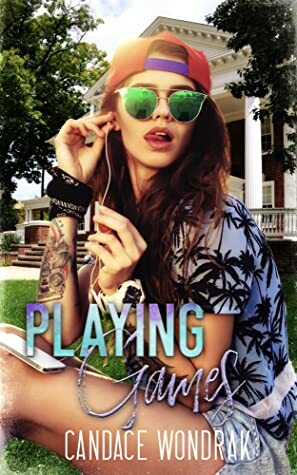 Playing Games by Candace Wondrak