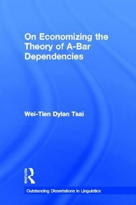 On Economizing the Theory of A-Bar Dependencies by Wei-Tien Dylan Tsai