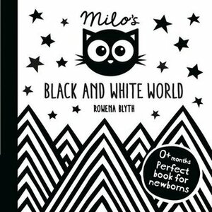 Milo's Black and White World by Rowena Blyth