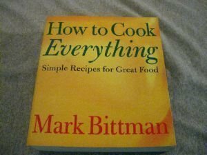 How to Cook Everything Simple Recipes for Great Food by Mark Bittman