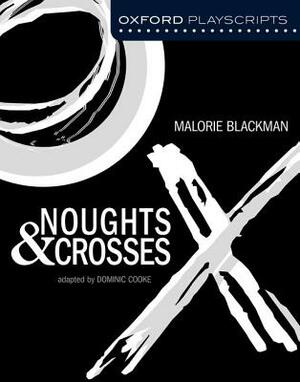 Noughts and Crosses by Dominic Cooke