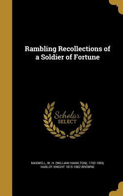 Rambling Recollections of a Soldier of Fortune by William Hamilton Maxwell