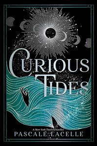 Curious Tides by Pascale Lacelle