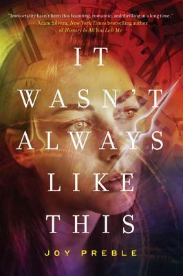 It Wasn't Always Like This by Joy Preble