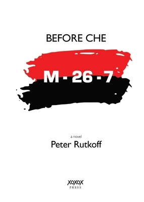 Before Che by Peter M. Rutkoff