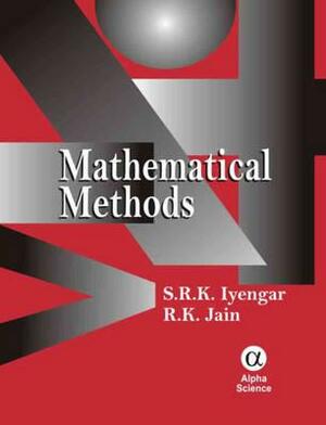 Mathematical Methods by R. K. Jain, S. R. K. Iyengar