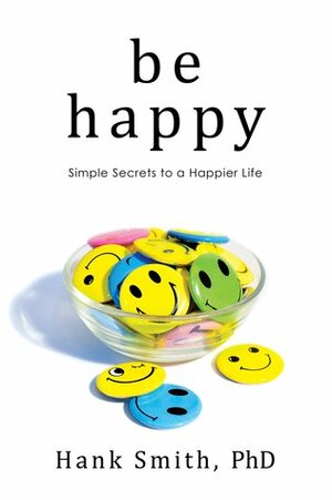 Be Happy by Hank Smith
