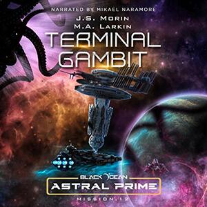 Terminal Gambit by M.A. Larkin, J.S. Morin