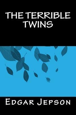 The Terrible Twins by Edgar Jepson