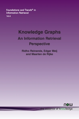 Knowledge Graphs: An Information Retrieval Perspective by Edgar Meij, Maarten de Rijke, Ridho Reinanda