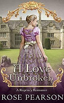 A Love Unbroken by Rose Pearson