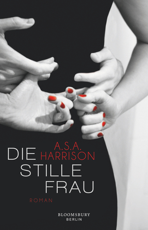 Die stille Frau by A.S.A. Harrison