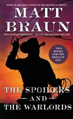 The Spoilers and the Warlords by Matt Braun