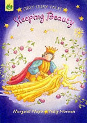 Sleeping Beauty (First Fairy Tales) by Margaret Mayo