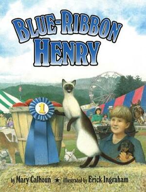 Blue-Ribbon Henry by Mary Calhoun