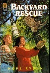 Backyard Rescue by Ted Rand, Hope Ryden