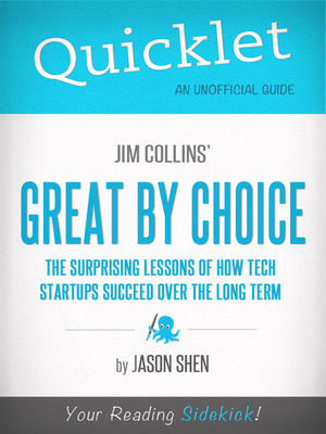 Quicklet on Jim Collins' Great By Choice by Jason Shen