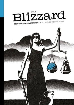 The Blizzard - The Football Quarterly: Issue 54 by Jonathan Wilson