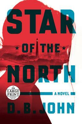 Star of the North by D. B. John