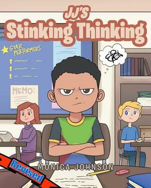 JJ's Stinking Thinking by Monica Johnson