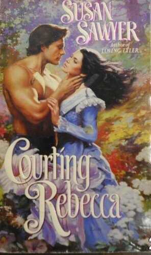 Courting Rebecca by Susan Sawyer