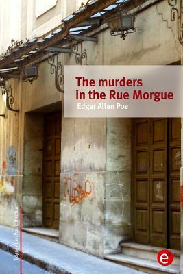 The murders in the Rue Morgue by Edgar Allan Poe