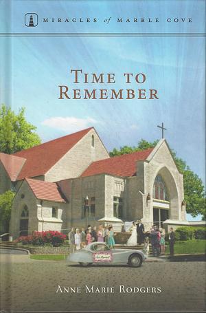 Time to Remember by Anne Marie Rodgers