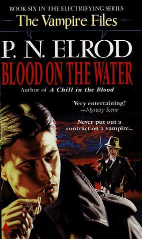 Blood on the Water by P.N. Elrod