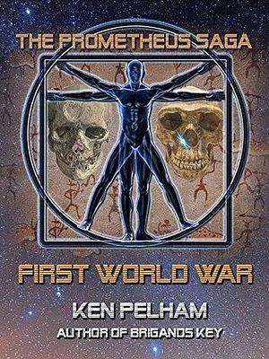 First World War by Ken Pelham, Ken Pelham