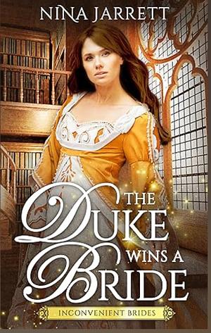 The Duke Wins a Bride by Nina Jarrett