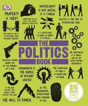 The Politics Book by D.K. Publishing, Paul Kelly