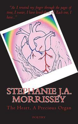 The Heart, A Precious Organ by Thom Worldpoet, Susan Beall Summers