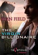 The Virgin Billionaire by Ryan Field