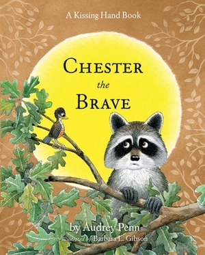 Chester the Brave by Audrey Penn