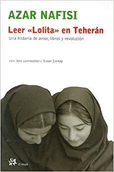 Leer 'Lolita' en Teherán by Azar Nafisi