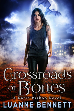 Crossroads of Bones by Luanne Bennett