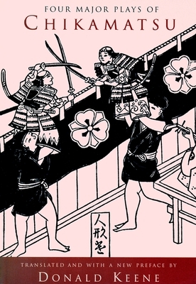Four Major Plays of Chikamatsu by Chikamatsu Monzaemon