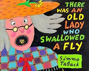 There Was an Old Lady Who Swallowed a Fly (1 Hardcover/1 CD) [With CD] by Simms Taback