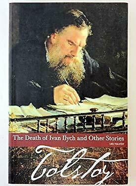 The Death of Ivan Ilych and Other Stories by Leo Tolstoy